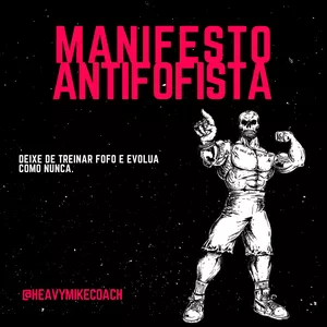 Imagem de Manifesto Antifofista criado por HEAVY MIKE COACH na hotmart