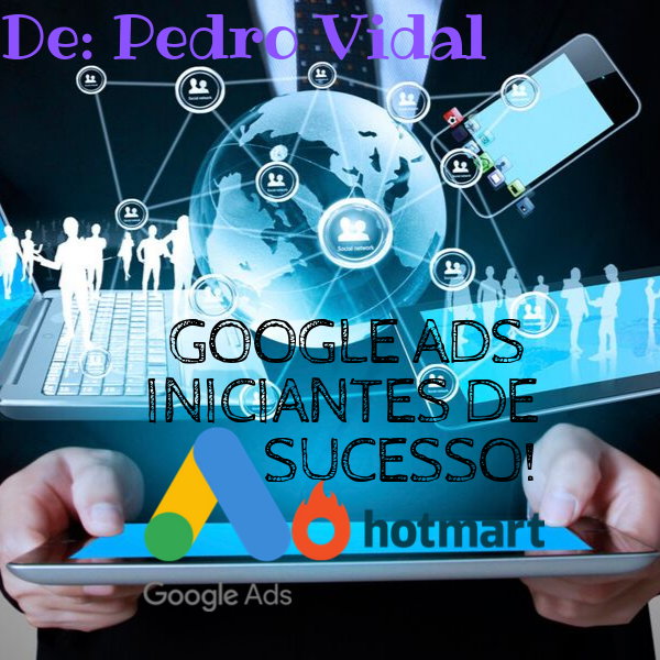 Google Ads - Iniciantes de Sucesso!