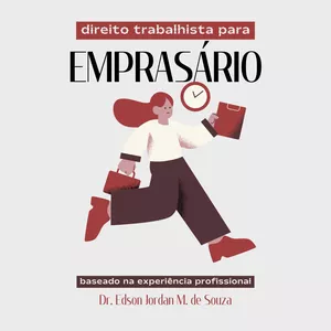 Imagem de capa para o Ebook Direito Trabalhista para Empresário: baseado na experiência profissional