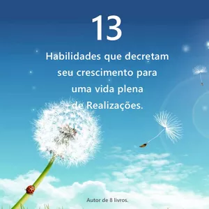 Imagem de capa para o Ebook 13 Habilidades que decretam seu Crescimento para uma Vida Plena de Realizações