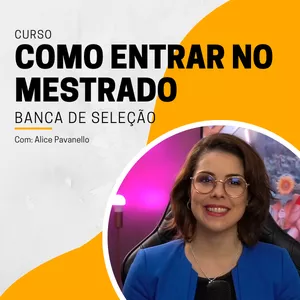 Imagem de capa para o Curso online Como entrar no Mestrado - Banca de Seleção 