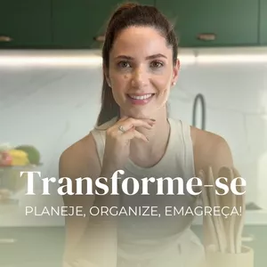 Imagem de capa para o Curso online Transforme-se - Planeje, Organize e Emagreça
