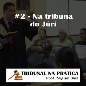 Imagem de capa para o Curso online #2 - Na Tribuna do Júri