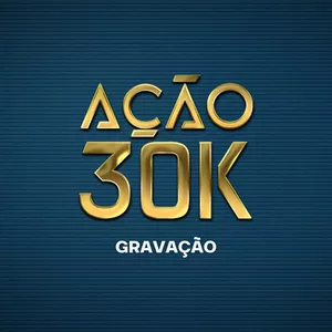 Imagem do curso AÇÃO 30K - GRAVAÇÃO DO EVENTO AO VIVO
