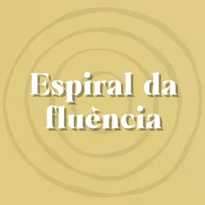 Imagem de capa para o Curso online Imersão ESPIRAL DA FLUÊNCIA