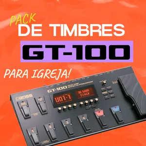 Imagem de capa para o Curso online GT 100 - PACK PRESETS - WORSHIP, POP ROCK, ADORAÇÃO/BALADAS, GROOVE/BLACK