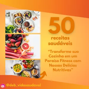 Imagem de capa para o Ebook 50 Receitas Saudáveis - Transforme sua Cozinha em um Paraíso Fitness com Nossas Delícias Nutritivas