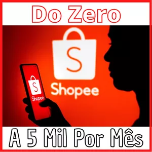 Imagem de capa para o Curso online Do 0 a 5 Mil Por Mês na Shopee