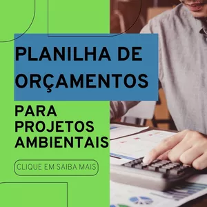 Planilha PLANILHA DE ORÇAMENTOS PARA PROJETOS AMBIENTAIS 