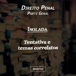 Imagem de capa para o Curso online Isolada - Penal Geral - Tentativa