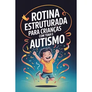 Imagem de capa para o Ebook Rotina Estruturada para Crianças com TDAH e Autismo