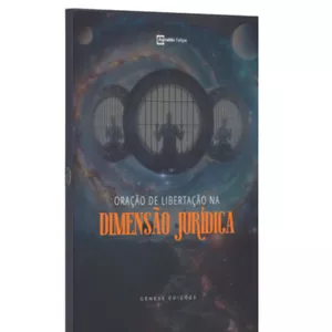 Imagem de capa para o Ebook E-BOOK - ORAÇÃO DE LIBERTAÇÃO NA DIMENSÃO JURÍDICA - AP.AGNALDO FELIPE SILVA