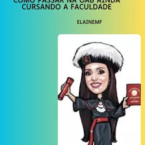 Imagem de capa para o Ebook Quer passar na OAB ainda na faculdade? Este é o caminho para chegar lá com estratégia.