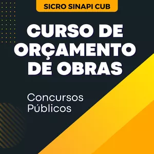 Imagem do curso Curso de Orçamento de Obras para Concursos Públicos - SINAPI | SICRO | CUB