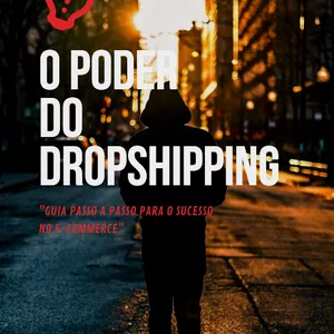 Imagem de capa para o Ebook O Poder Do Dropshipping: "Guia Passo A Passo Para O Sucesso No E-Commerce"