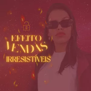 Imagem de capa para o Curso online Efeito Vendas irresistíveis - Destrave suas Vendas