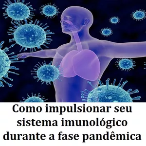 Imagem principal do produto Como impulsionar seu sistema imunológico durante a fase pandêmica