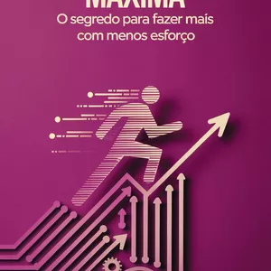 Imagem de capa para o Ebook Produtividade Máxima: O Segredo para Fazer Mais com Menos Esforço