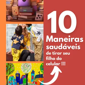 Imagem de capa para o Ebook 10 Maneiras de tirar seu filho do celular