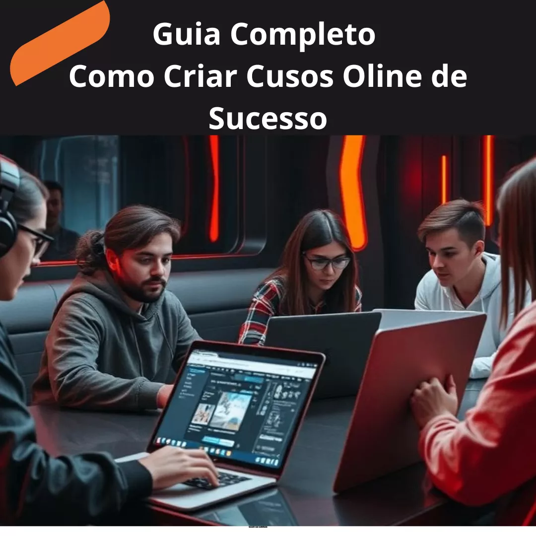 Criando Curso Online de Sucesso-Guia Completo Passo a Passo