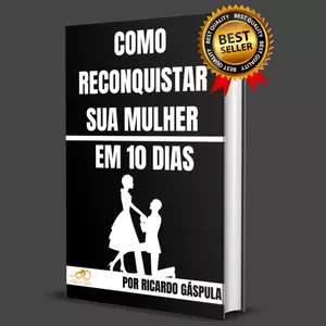 Imagem de capa para o Ebook Como Reconquistar Minha Mulher Em 10 Dias