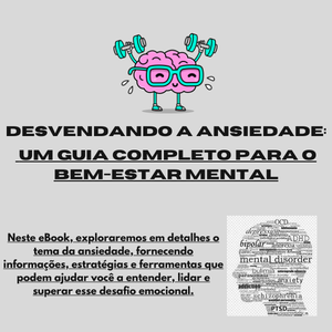 Desvendando a Ansiedade: Um Guia Completo para o Bem-Estar Mental