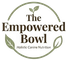 The Empowered Bowl
