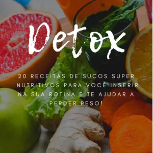 Imagem de capa para o Ebook 20 MELHORES receitas de sucos Detox para ajudar a perder peso + Bônus