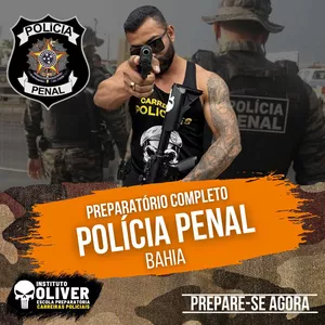 👮‍♂️Preparatório Completo POLÍCIA PENAL da Bahia  👮‍♂️ PPBA - Instituto Óliver 