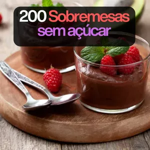 Imagem de capa para o Ebook 200 Sobremesas sem Açúcar 