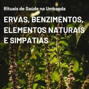 Imagem de capa para o Ebook Rituais de Saúde na Umbanda - Ervas, Benzimentos, Elementos Naturais e Simpatias