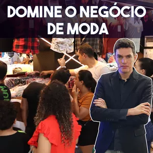 DOMINE O NEGÓCIO DE MODA