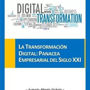 Imagen de portada para Ebook La Transformación Digital: Panacea Empresarial del Siglo XXI