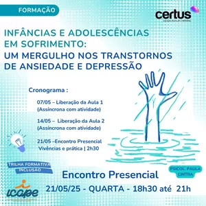 Imagem de capa para o Curso online Infâncias e Adolescências em Sofrimento: Um Mergulho nos Transtornos de Ansiedade e Depressão