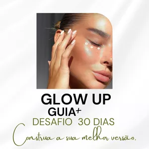 Imagem de capa para o Ebook Glow Up Guia + Desafio 30dias