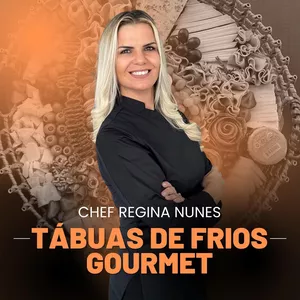 Tábuas de Frios Gourmet - Chef Regina Nunes