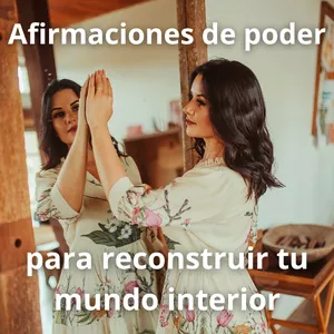 Imagen de portada para Ebook Afirmaciones de poder para reconstruir tu mundo interior