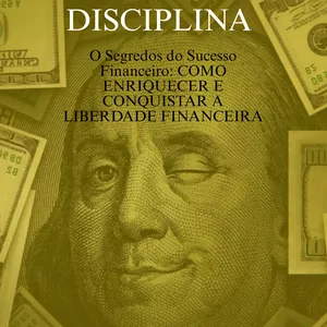 Imagem de capa para o Ebook PROSPERIDADE ATRAVÉS DA DISCIPLINA