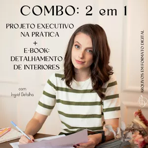 Imagem de capa para o Curso online COMBO: E-book: Detalhamento de Interiores + Projeto executivo na prática