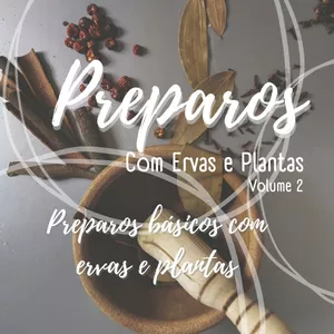 Imagem de capa para o Ebook E-book - Preparos Básicos com Ervas e Plantas