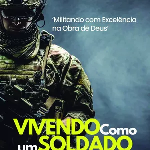 Imagem de capa para o Ebook VIVENDO COMO UM SOLDADO