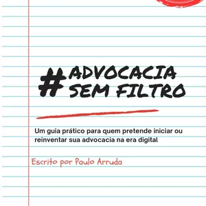 Imagem de capa para o Ebook Advocacia Sem Filtro 