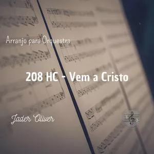 Imagem de capa para o Ebook Arranjo e Orquestração - 208 HC - Vem a Cristo