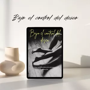 Imagen de portada para Ebook Bajo el control del deseo: Un ebook erótico que despertará tus fantasías.
