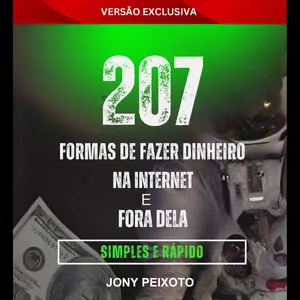 Imagem de capa para o Ebook  207 MANEIRAS DE FAZER DINHEIRO RÁPIDO - NO DIGITAL E FORA DO DIGITAL - PARA COMPRAR O QUE QUISER