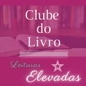 Imagem de capa para o Curso online Leituras Elevadas - Clube Literário