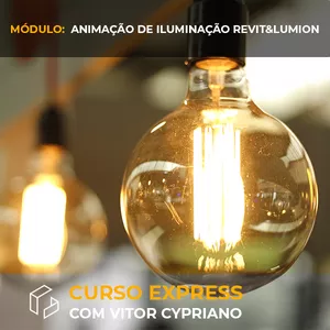Imagem de capa para o Curso online Curso Express: Animação de iluminação - Revit & Lumion