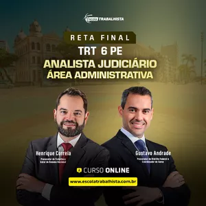 Imagem de capa para o Curso online RETA FINAL -  ANALISTA JUDICIÁRIO  - ÁREA ADMINISTRATIVA - TRT 6 