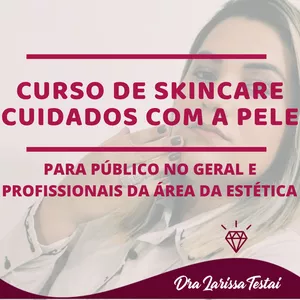 Imagem do curso CURSO DE SKINCARE - DRA LARISSA TESTAI