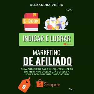 Imagem de capa para o Ebook Ebook Afiliado Shopee, Indicar e Lucrar.